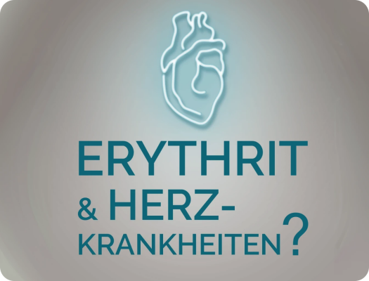 Löst Erythrit Herz-Kreislauf-Erkrankungen aus? - Löst Erythrit Herz-Kreislauf-Erkrankungen aus?